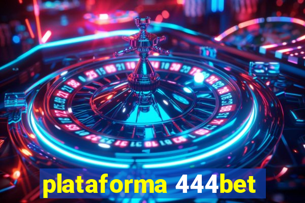 plataforma 444bet